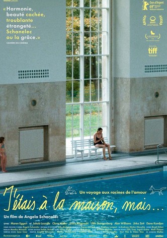 J'étais à la maison mais...