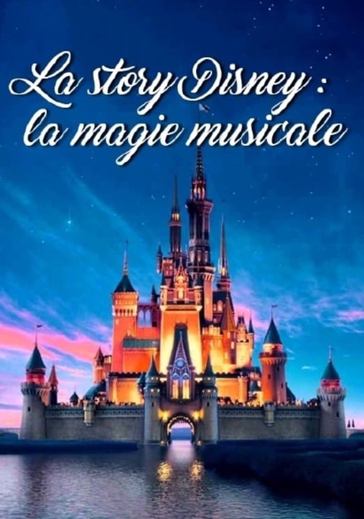 La Story Disney : La Magie Musicale