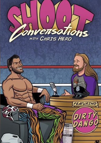 Shoot Conversations w/ Chris Hero: Dirty Dango