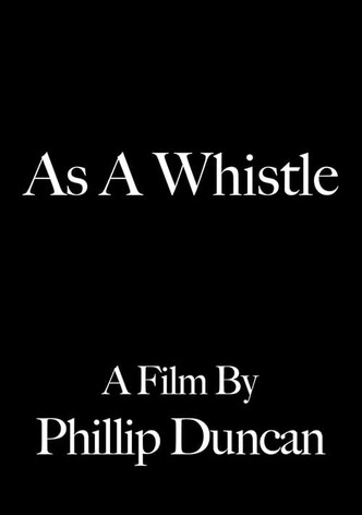 As a Whistle