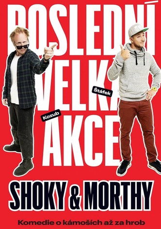 Shoky & Morthy: Poslední velká akce