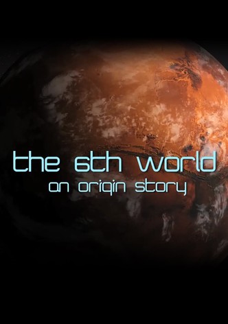 The 6th World