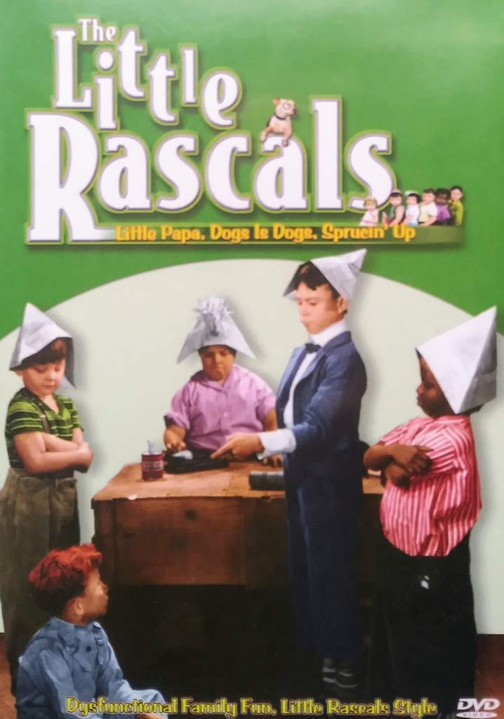 The Little Rascals - Little Papa, Dogs Is Dogs, Sprucin' Up