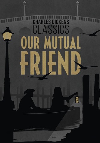 Our Mutual Friend