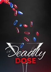 A Deadly Dose - A Deadly Dose Season 1