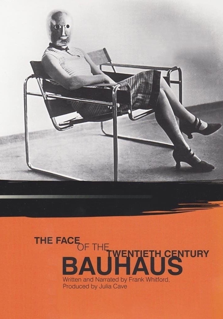 Bauhaus: The Face of the Twentieth Century