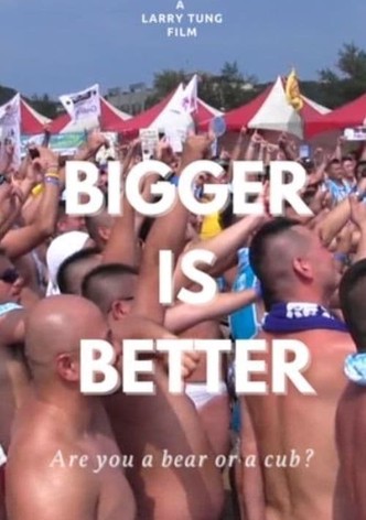 Bigger Is Better