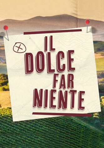 Il Dolce Far Niente