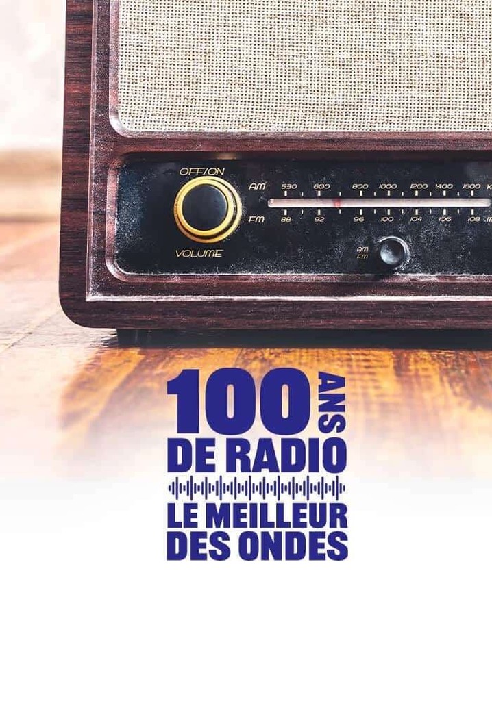 100 ans de radio, le meilleur des ondes