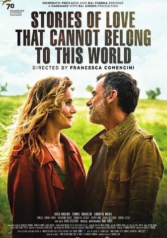 Stories of Love That Cannot Belong to This World