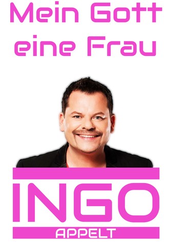 Ingo Appelt - Mein Gott eine Frau
