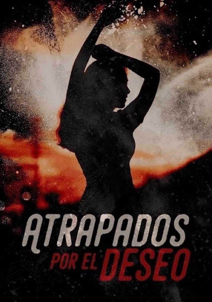 Atrapados por el deseo