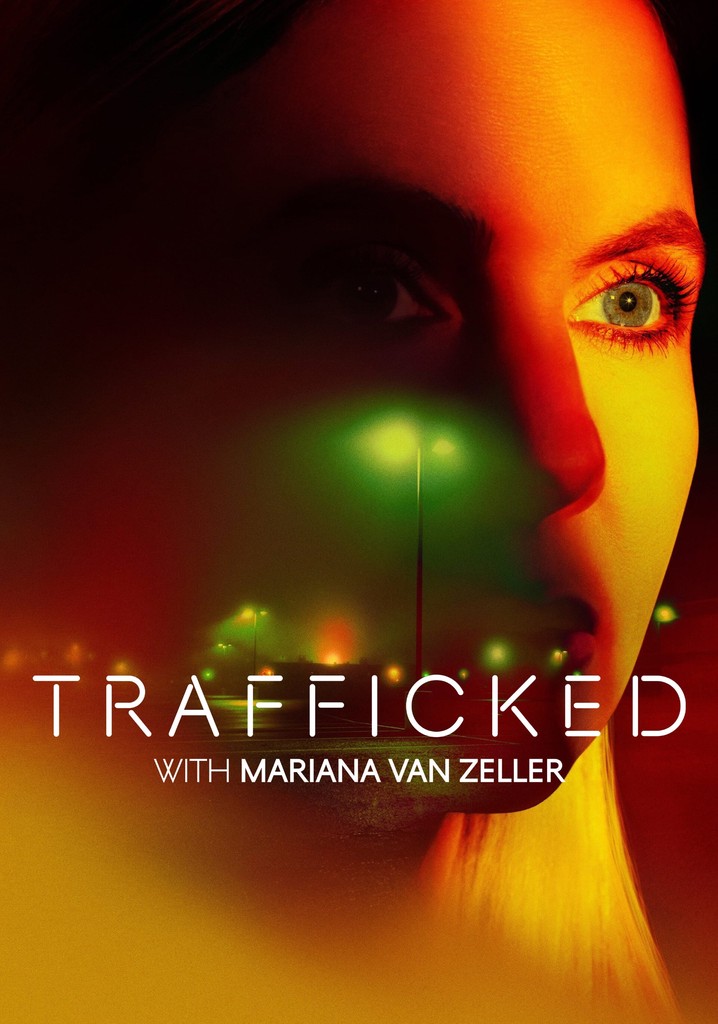 Trafficked with Mariana Van Zeller Season 2 - streaming