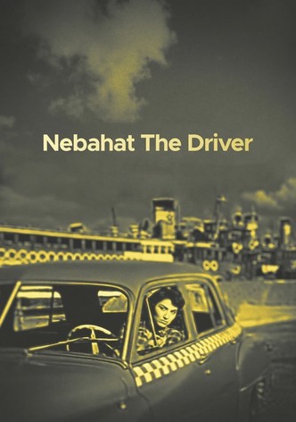 Nebahat The Driver