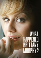 What Happened, Brittany Murphy?