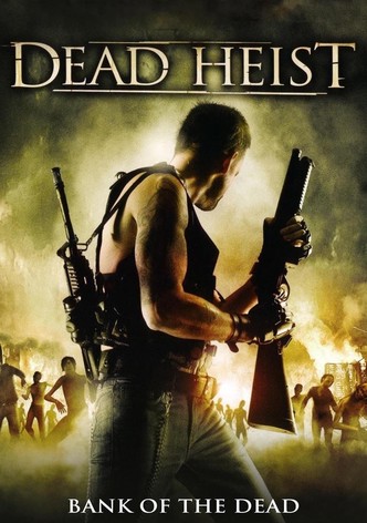 Dead Heist