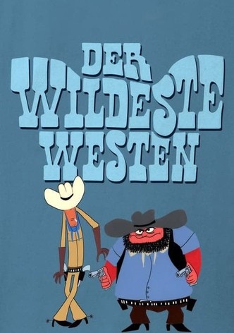 Der wildeste Westen