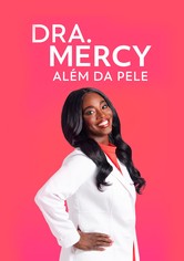 Dra. Mercy: Além da Pele