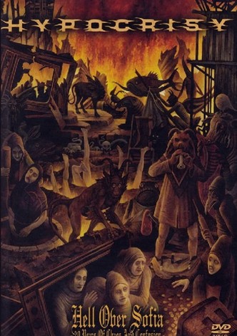 Hypocrisy: Hell Over Sofia - 20 Years of Chaos and Confusion