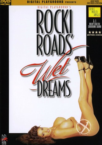 Rocki Roads' Wet Dreams