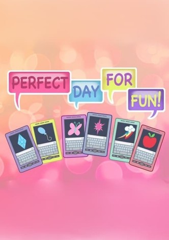 Perfect Day for Fun