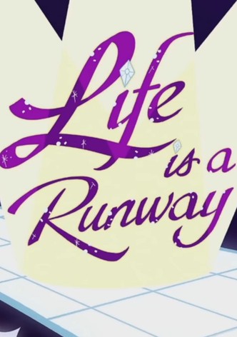 Life is a Runway