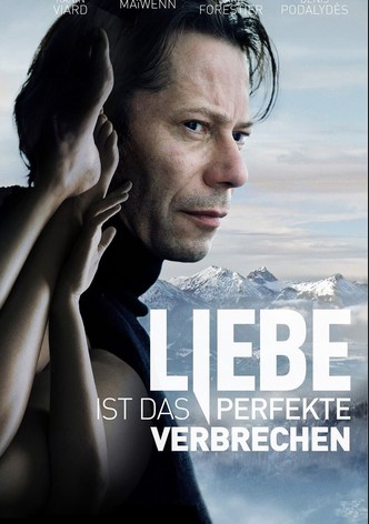 Liebe ist das perfekte Verbrechen