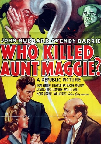 Who Killed Aunt Maggie?