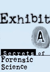 Exhibit A: Secrets of Forensic Science