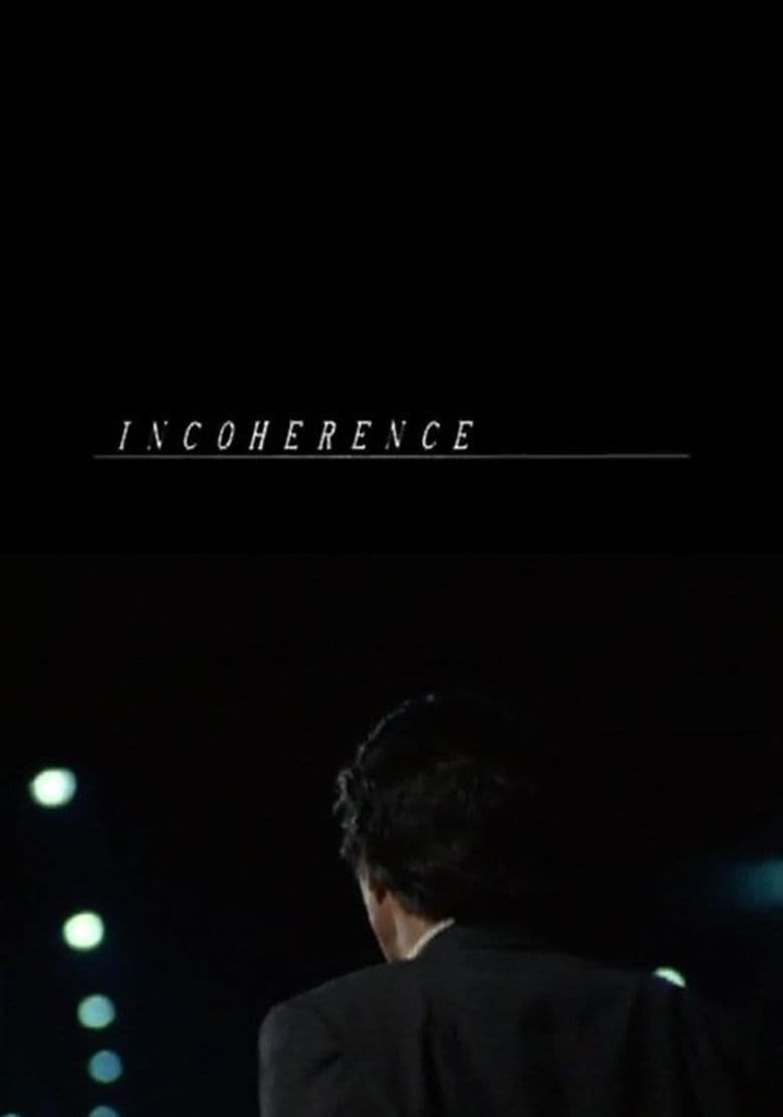 Incoherence - movie: where to watch streaming online