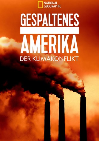 Gespaltenes Amerika - Der Klimakonflikt
