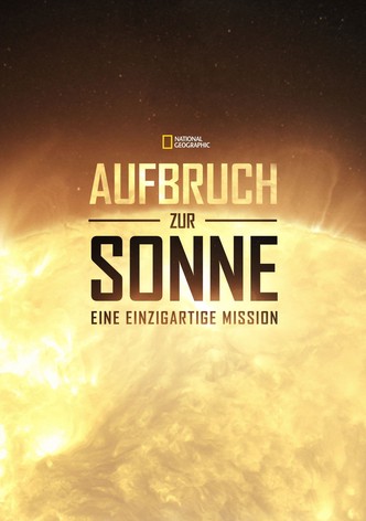 Aufbruch zur Sonne - Eine einzigartige Mission