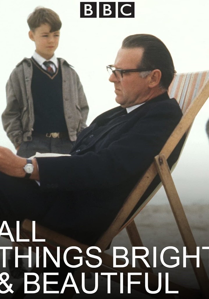 All Things Bright and Beautiful