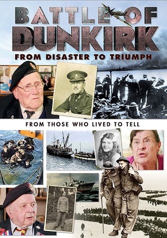 Battle of Dunkirk: From Disaster to Triumph