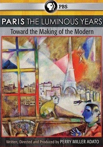 Paris: The Luminous Years