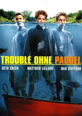 Trouble ohne Paddel