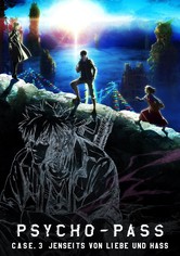 Psycho-Pass: Sinners of the System - Case.3 (Jenseits von Liebe und Hass)
