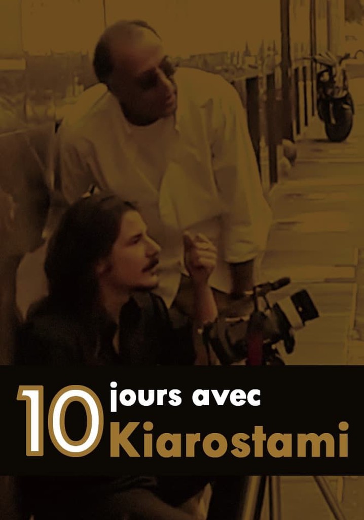 10 Days with Kiarostami