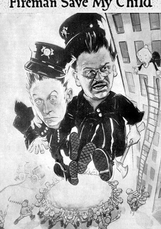 Fireman, Save My Child