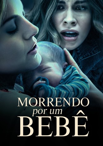 Morrendo por um bebê