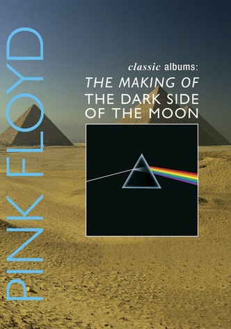 Classic Albums: Pink Floyd - The Making of The Dark Side of the Moon