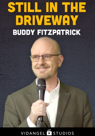 Buddy Fitzpatrick: Still in the Driveway