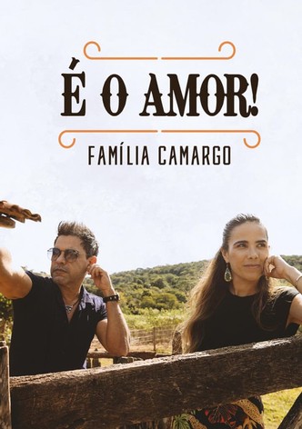É o Amor: Família Camargo