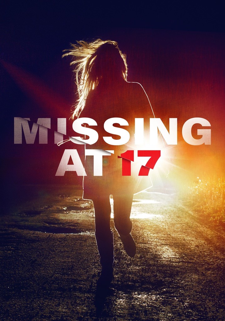 Missing at 17 streaming where to watch online?