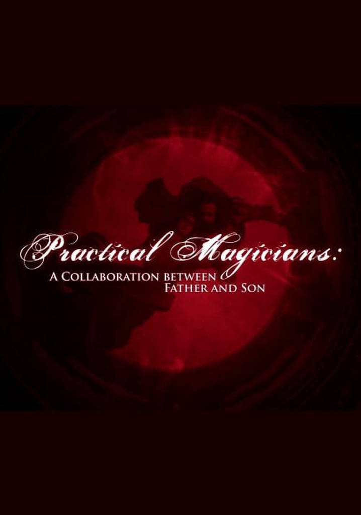 Practical Magicians: A Collaboration Between Father and Son