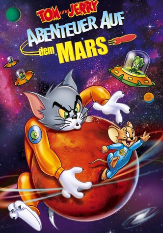 Tom & Jerry - Abenteuer auf dem Mars