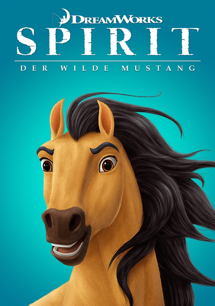 Spirit Der Wilde Mustang Grenzenlos Frei Spiel Spirit - Der Wilde Mustang - Stream: Jetzt online anschauen