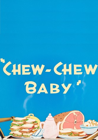Chew-Chew Baby