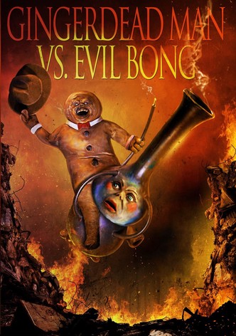 Gingerdead Man vs. Evil Bong