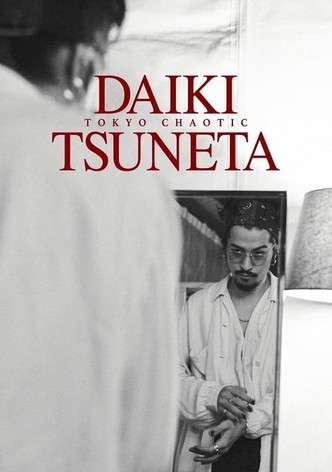 Daiki Tsuneta: Tokyo Chaotic